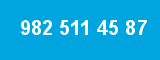 982 511 45 87